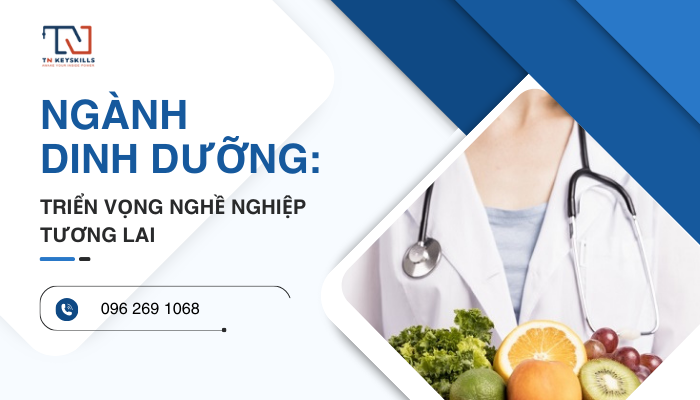 Ngành Dinh dưỡng: Triển vọng nghề nghiệp tương lai