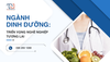 Ngành Dinh dưỡng: Triển vọng nghề nghiệp tương lai