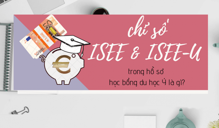 Ý nghĩa của chỉ số ISEE, ISEE-U &  ISEE-U parificato trong hồ sơ học bổng du học Ý (Phần 1)