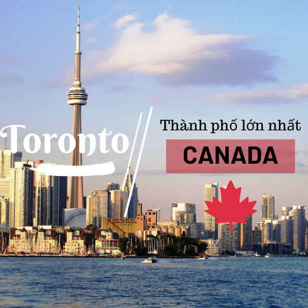 Sống tại Toronto – thành phố đa văn hóa nhất thế giới