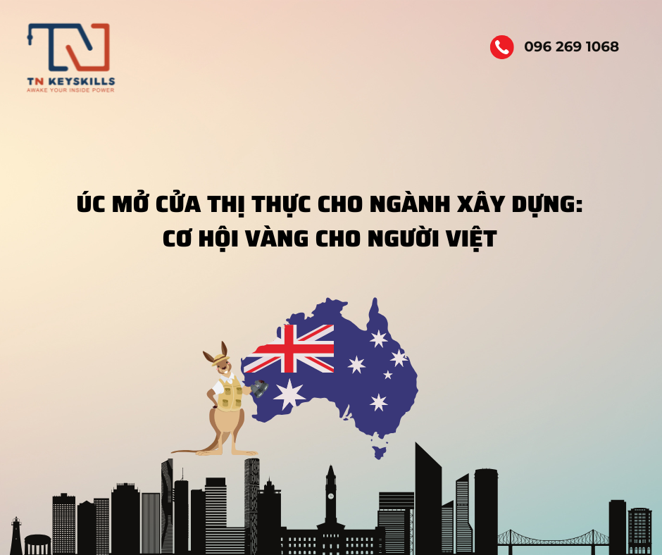 Úc mở cửa thị thực cho ngành xây dựng: Cơ hội vàng cho người Việt.