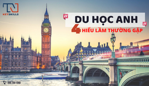 DU HỌC ANH: 4 HIỂU LẦM THƯỜNG GẶP