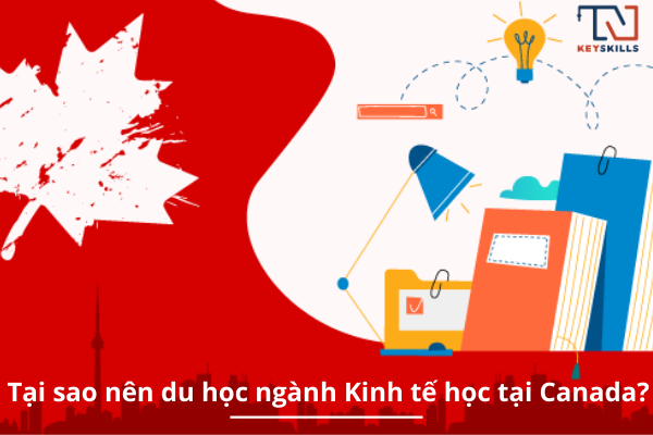 Hướng Nghiệp KeySkills-du học ngành Kinh tế học tại Canada