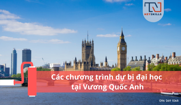 Tìm hiểu các chương trình dự bị đại học tại Vương Quốc Anh?