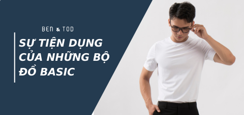 SỰ TIỆN DỤNG CỦA NHỮNG BỘ ĐỒ BASIC