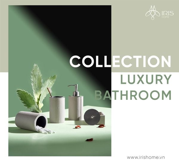 IRIS LUXURY BATHROOM COLLECTION - SO FRESH & SO CLEAN