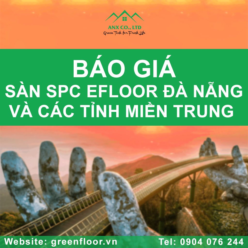 Bảng báo giá sàn nhựa giả gỗ thương hiệu EFLOOR tại Đà Nẵng và các tỉnh Miền Trung NĂM 2021