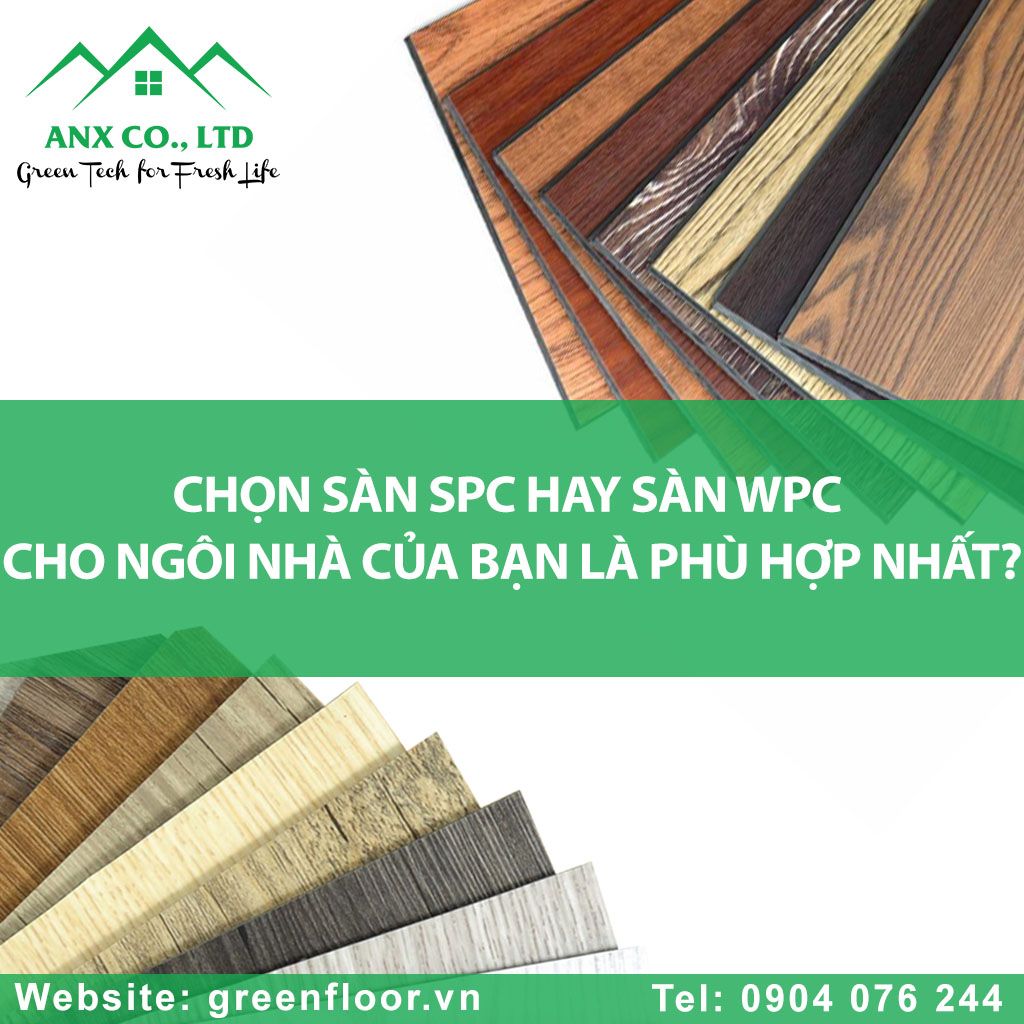 CHỌN SÀN SPC HAY SÀN WPC CHO NGÔI NHÀ CỦA BẠN LÀ PHÙ HỢP NHẤT?