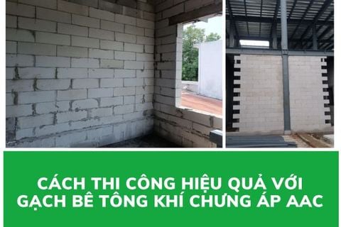 Cách thi công hiệu quả với gạch bê tông khí chưng áp AAC