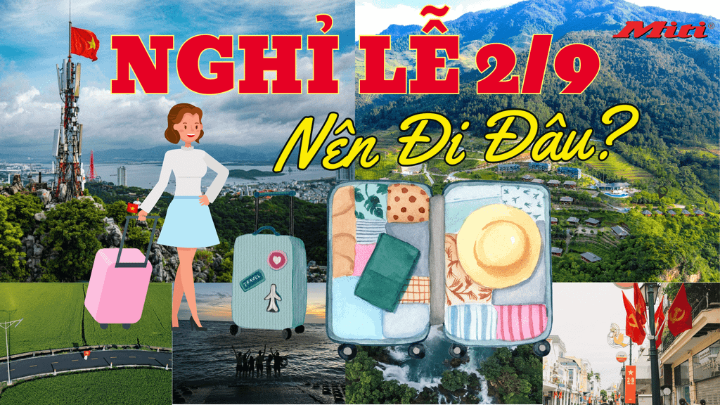 Nghỉ Lễ 2/9 Nên Đi Đâu 
