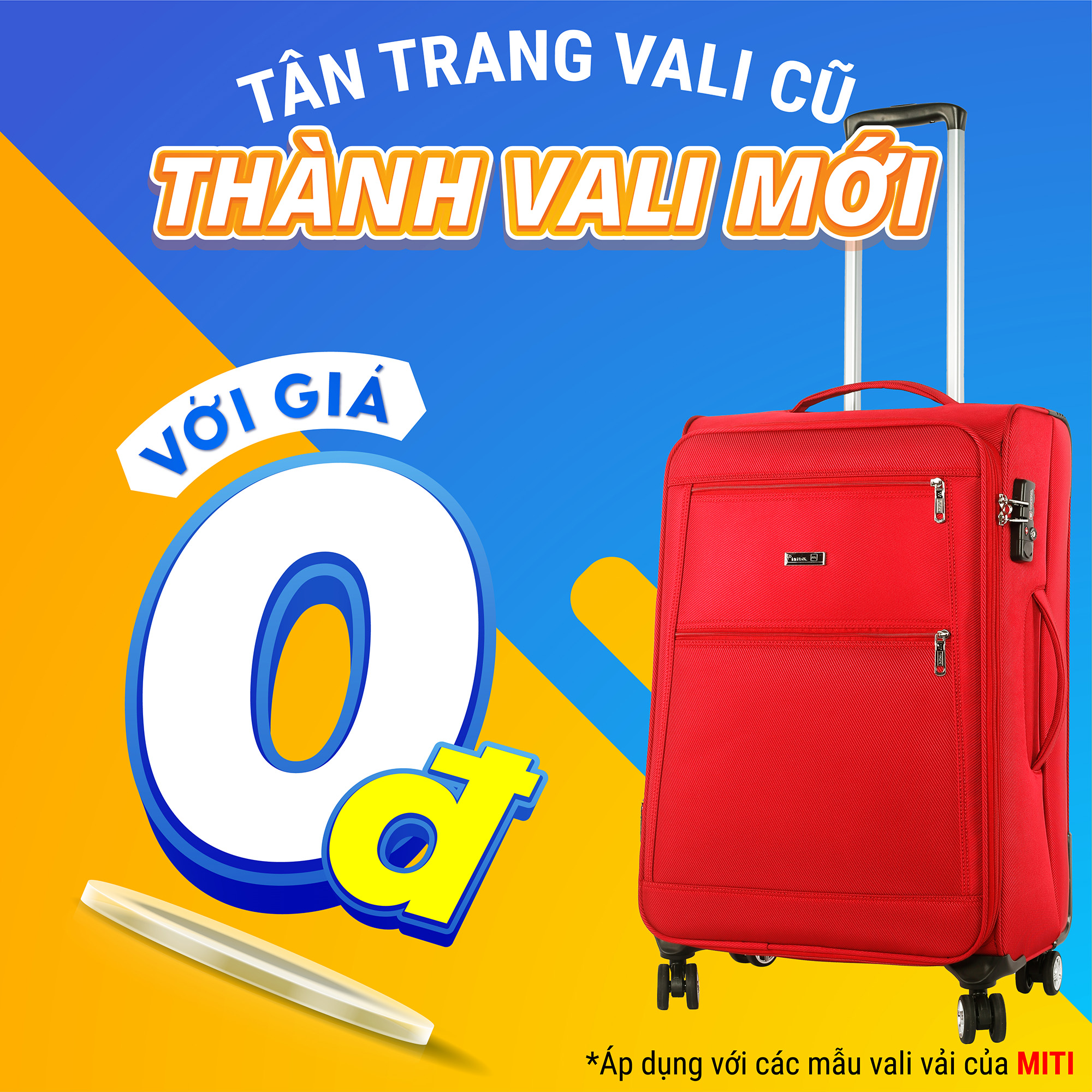 “Tân Trang Vali Cũ - Thành Vali Mới” với giá 0 ĐỒNG
