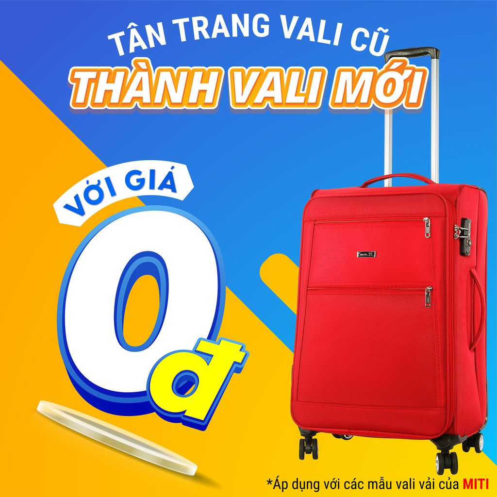 “Tân Trang Vali Cũ - Thành Vali Mới” với giá 0 ĐỒNG