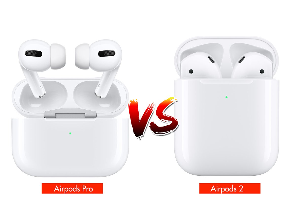 So sánh AirPods Pro với Airpods 2