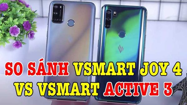 Nên chọn mua Vsmart Active 3 hay Vmart Joy 4 vừa mới được ra mắt ?