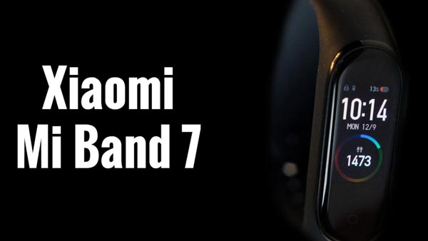 Thông tin về ngày ra mắt và giá bán của vòng đeo tay Xiaomi Mi Band 7