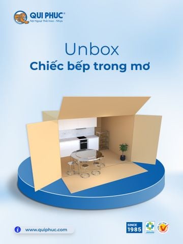 Unbox Chiếc Bếp Trong Mơ - Nội Ngoại Thất Inox Nhựa - Qui Phúc - quiphuc.com