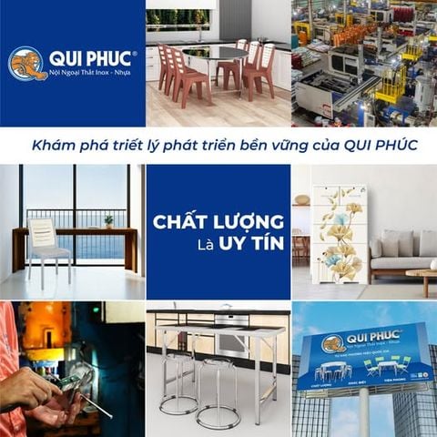 Khám Phá Triết Lý Phát Triển Bền Vững Của Qui Phúc: Chất Lượng Là Uy Tín - Nội Ngoại Thất Inox Nhựa - Qui Phúc - quiphuc.com