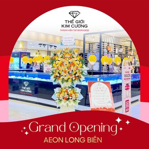 THÁNG 7 RỰC RỠ - ƯU ĐÃI HẾT CỠ MỪNG KHAI TRƯƠNG THẾ GIỚI KIM CƯƠNG TẠI AEON MALL LONG BIÊN - HÀ NỘI