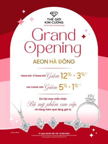 GRAND OPENING - THẾ GIỚI KIM CƯƠNG TƯNG BỪNG KHAI TRƯƠNG AEON MALL HÀ ĐÔNG