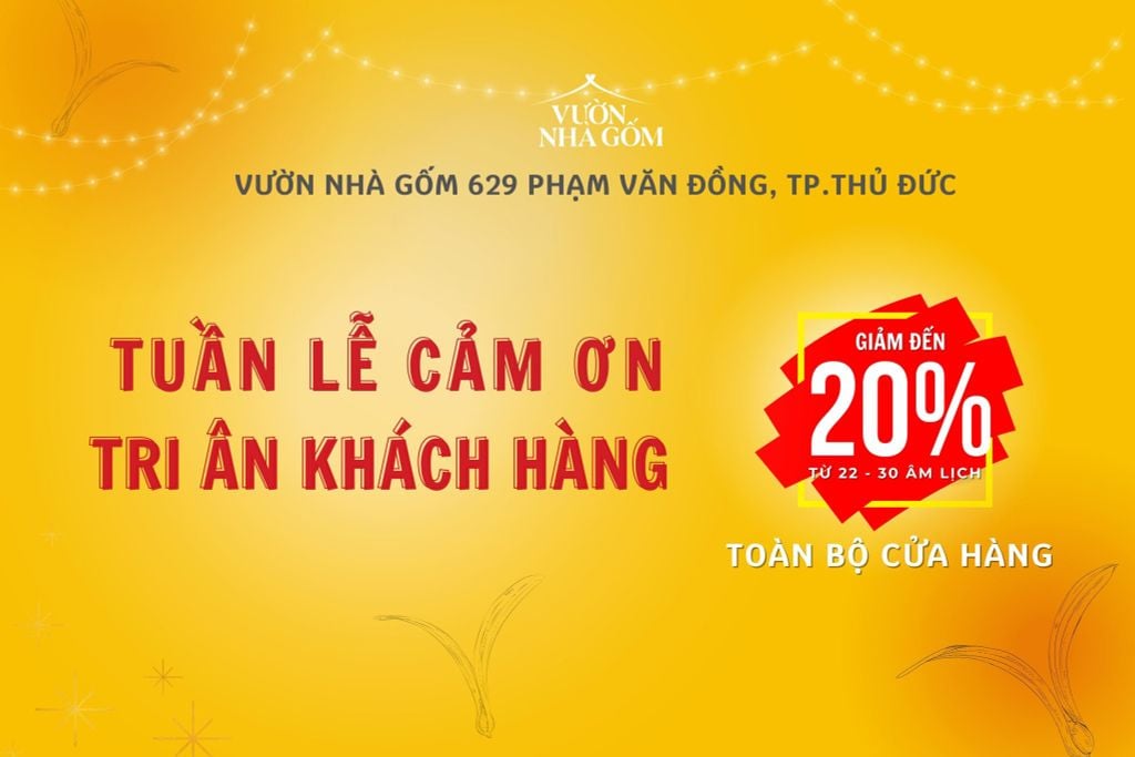 Vườn Nhà Gốm | Tuần lễ đón Tết đặc biệt với ưu đãi lên đến 20% tại Vườn Nhà Gốm 629 Phạm Văn Đồng, Thủ Đức