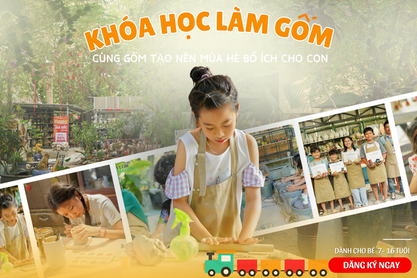 [KHÓA HỌC THIẾU NHI] HÀNH TRÌNH KHÁM PHÁ CHUYẾN TÀU LÀM GỐM MÙA HÈ