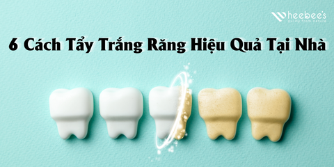 6 Cách Tẩy Trắng Răng Hiệu Quả Tại Nhà Cùng Heebee’s