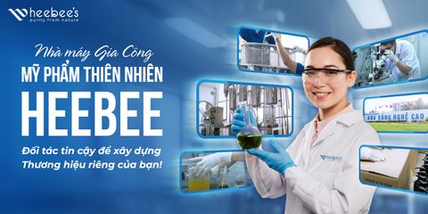 Nhà Máy Gia Công Mỹ Phẩm Thiên Nhiên Heebee - Đối Tác Tin Cậy Của Bạn!