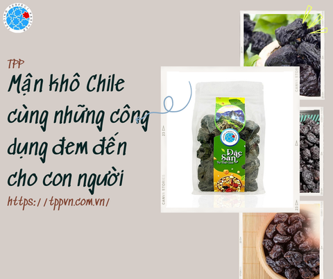 Mận khô Chile - Dễ ăn lại nhiều chất dinh dưỡng