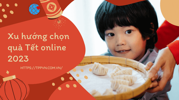 Xu hướng chọn quà Tết online 2023