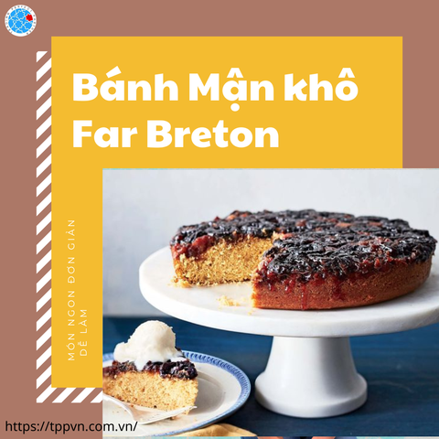 Bánh Mận khô Far Breton có thật sự khó làm hay không?