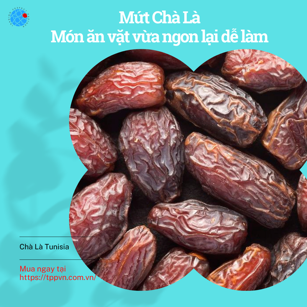 Mứt Chà Là - Món ăn vặt vừa ngon lại dễ làm