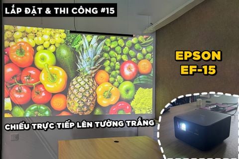 LẮP ĐẶT VÀ SETUP EPSON EF-15 CHO PHÒNG HỌP QUY MÔ NHỎ