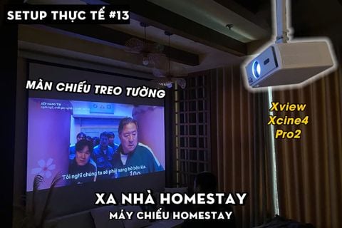 LẮP ĐẶT XVIEW XCINE4 PRO2 VÀ MÀN CHIẾU TREO TƯỜNG CHO XA NHÀ HOMESTAY