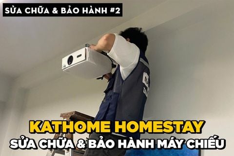 VỆ SINH VÀ BẢO HÀNH MÁY CHIẾU CHO KATHOME HOMESTAY