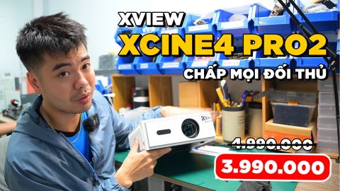 XVIEW XCINE4 PRO2 - GIÁ CHƯA ĐẾN 4 TRIỆU SÁNG ĐẸP BẤT CHẤP MỌI ĐỐI THỦ