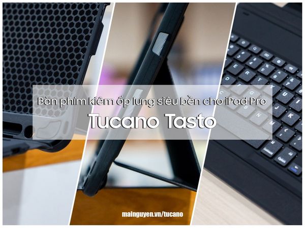 MỞ HỘP TUCANO TASTO: BÀN PHÍM KIÊM ỐP LƯNG CHO IPAD PRO, GÕ ĐÃ, SIÊU BỀN, ĐẠT CHUẨN QUÂN ĐỘI MỸ