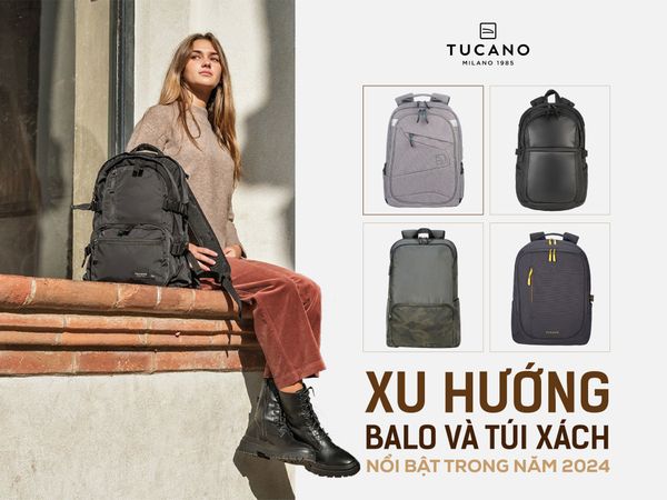 Xu Hướng Balo và Túi Xách Nổi Bật Trong Năm 2024
