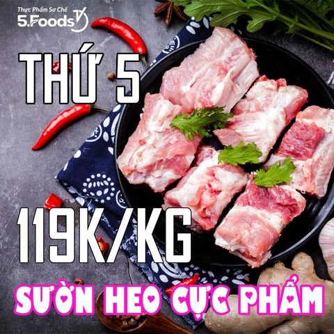 ƯU ĐÃI THỨ 5 - MÓN SƯỜN HEO CỰC PHẨM