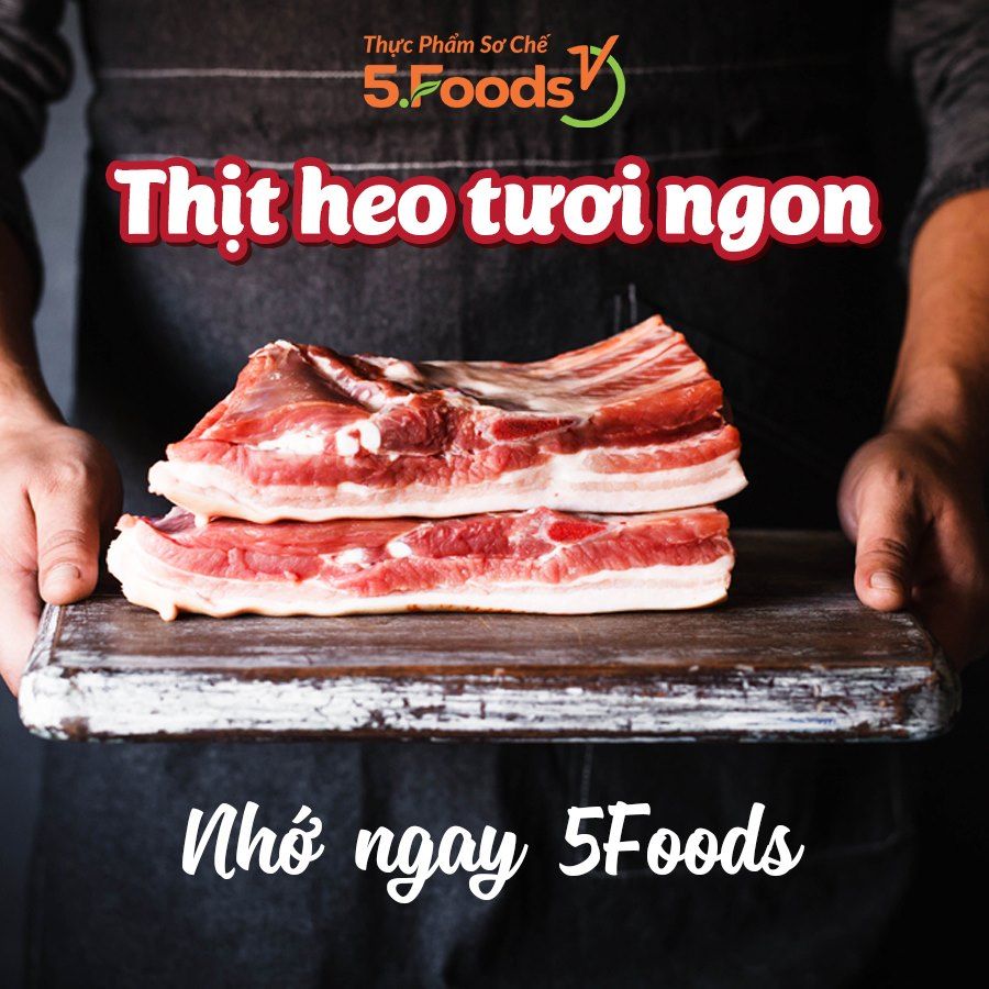 Thịt Heo Tươi Ngon - Nhớ Ngay 5Foods !!