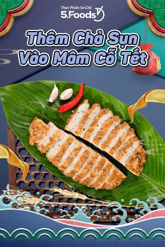 Thêm chả sụn vào mâm cỗ Tết 2022