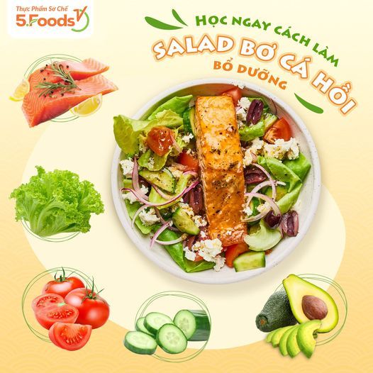 SALAD BƠ CÁ HỒI – NÀNG DÙ VỤNG VỀ VẪN LÀM NGON LÀNH