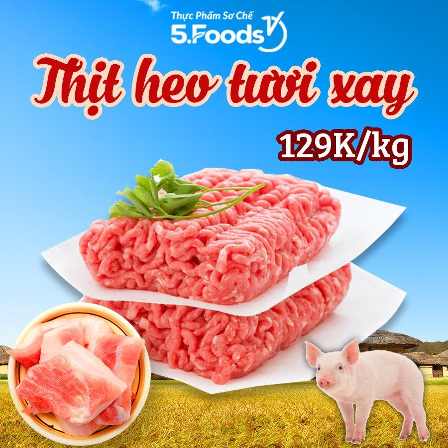 Thịt Heo Xay Tươi - Chỉ 129.000đ/kg