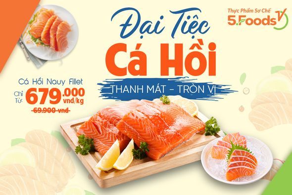 CÁ HỒI NAUY FILLET - CHỈ TỪ 679K/KG