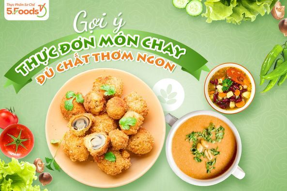 GỢI Ý MÓN CHAY NGON ĐỦ CHẤT