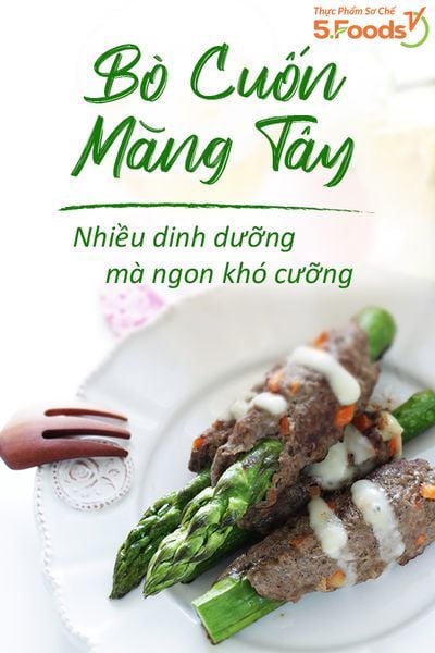 BA CHỈ BÒ CUỘN MĂNG TÂY ÁP CHẢO ĐƯA CƠM HẤP DẪN