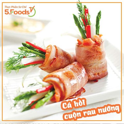 CÁ HỒI CUỘN RAU NƯỚNG