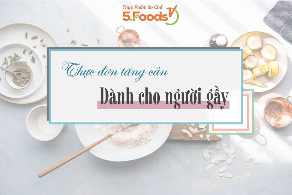 THỰC ĐƠN TĂNG CÂN CHO TEAM CÒ HƯƠNG ĐÂY Ạ!!!!