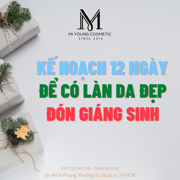 KẾ HOẠCH 12 NGÀY ĐỂ CÓ LÀN DA ĐẸP ĐÓN GIÁNG SINH