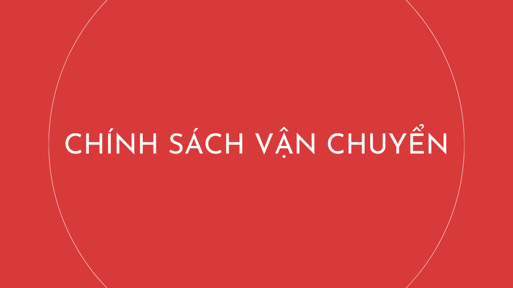 Chính sách vận chuyển