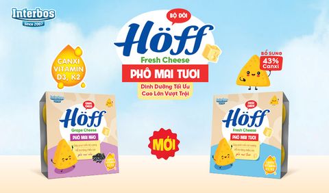Hoff Ra Mắt Bộ Đôi Phô Mai Tươi Mới: Dinh Dưỡng Tối Ưu - Cao Lớn Vượt Trội